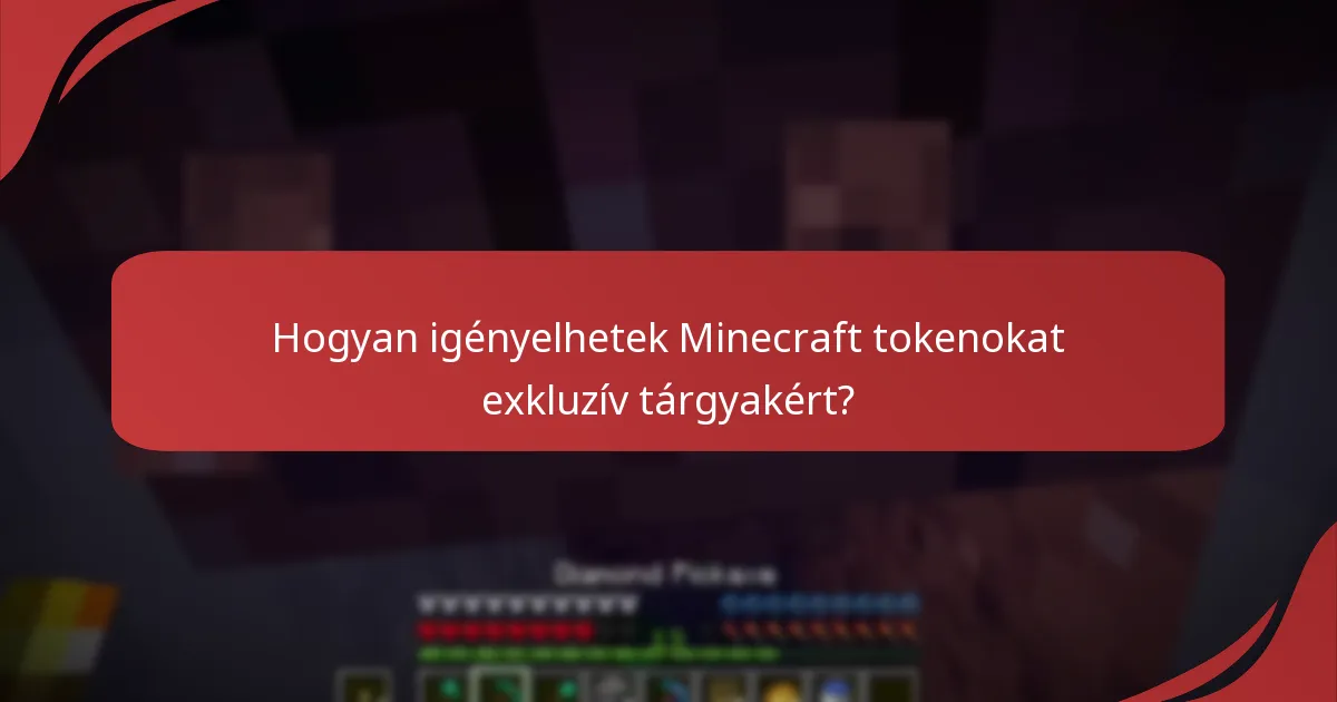 Milyen exkluzív tárgyakat lehet beváltani Minecraft tokenokkal?