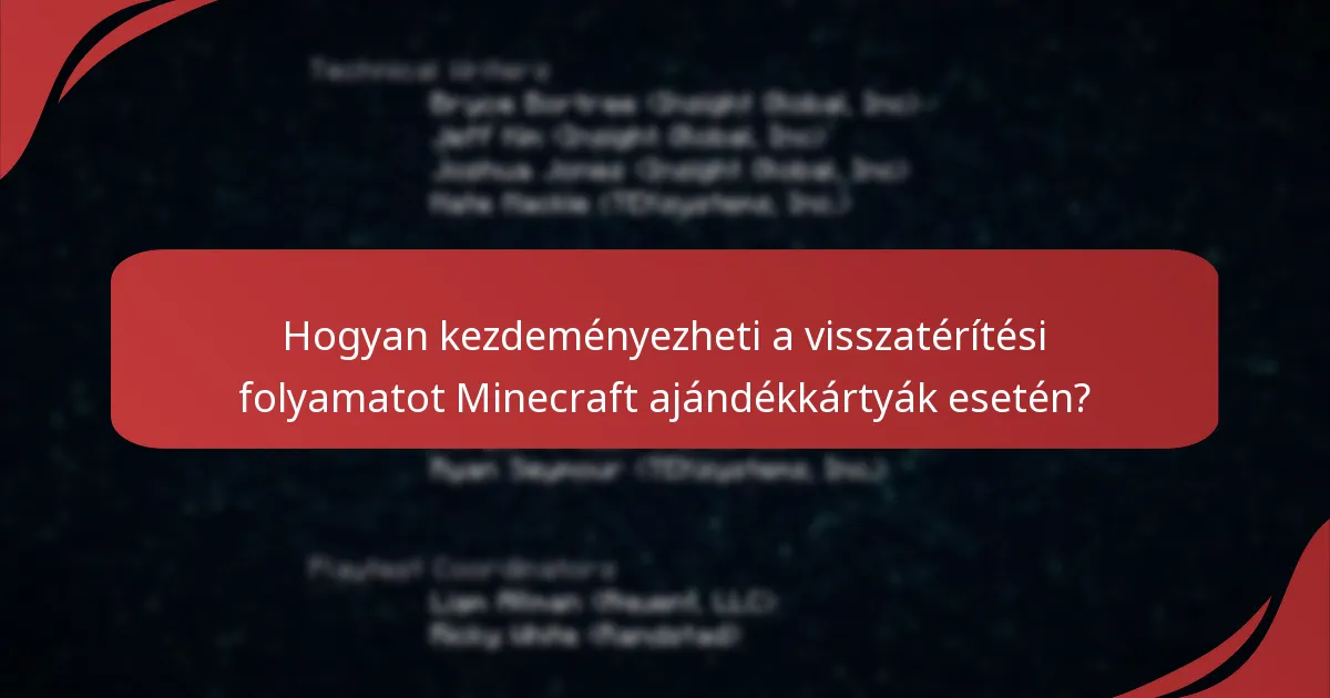 Hogyan kezdeményezheti a visszatérítési folyamatot Minecraft ajándékkártyák esetén?