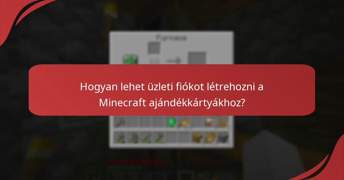 Hogyan lehet üzleti fiókot létrehozni a Minecraft ajándékkártyákhoz?
