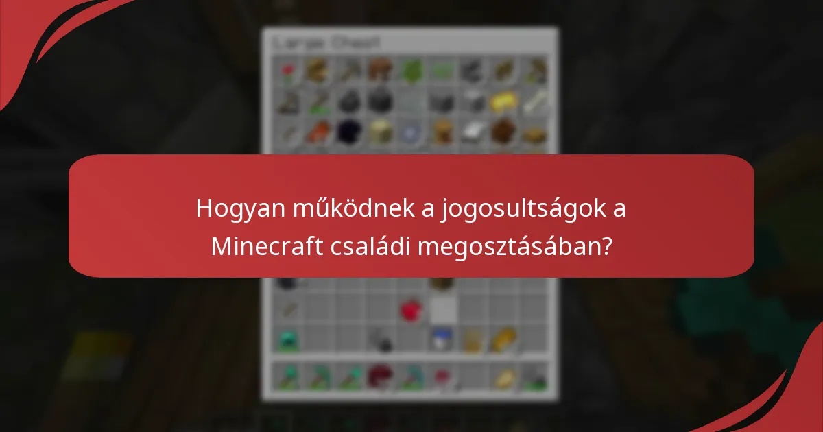 Mik a családi megosztási lehetőségek a Minecraftban?