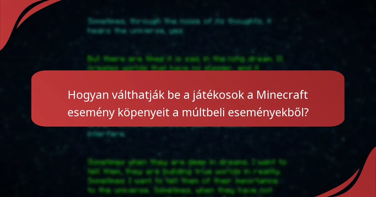 Hogyan válthatják be a játékosok a Minecraft esemény köpenyeit a múltbeli eseményekből?