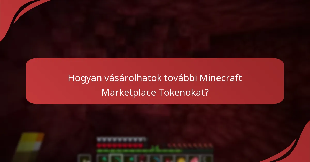 Hogyan vásárolhatok további Minecraft Marketplace Tokenokat?