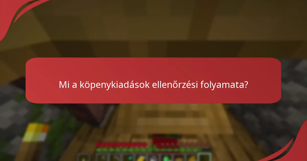 Mi a köpenykiadások ellenőrzési folyamata?