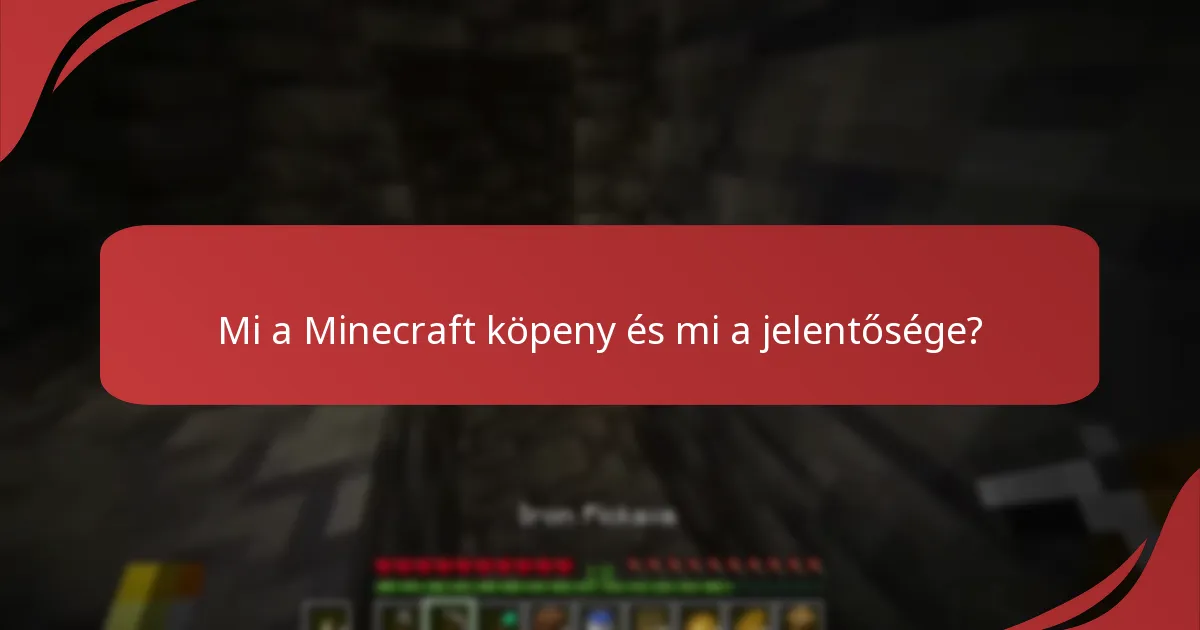 Hogyan maximalizálhatók a Minecraft köpenyek megszerzésének lehetőségei?
