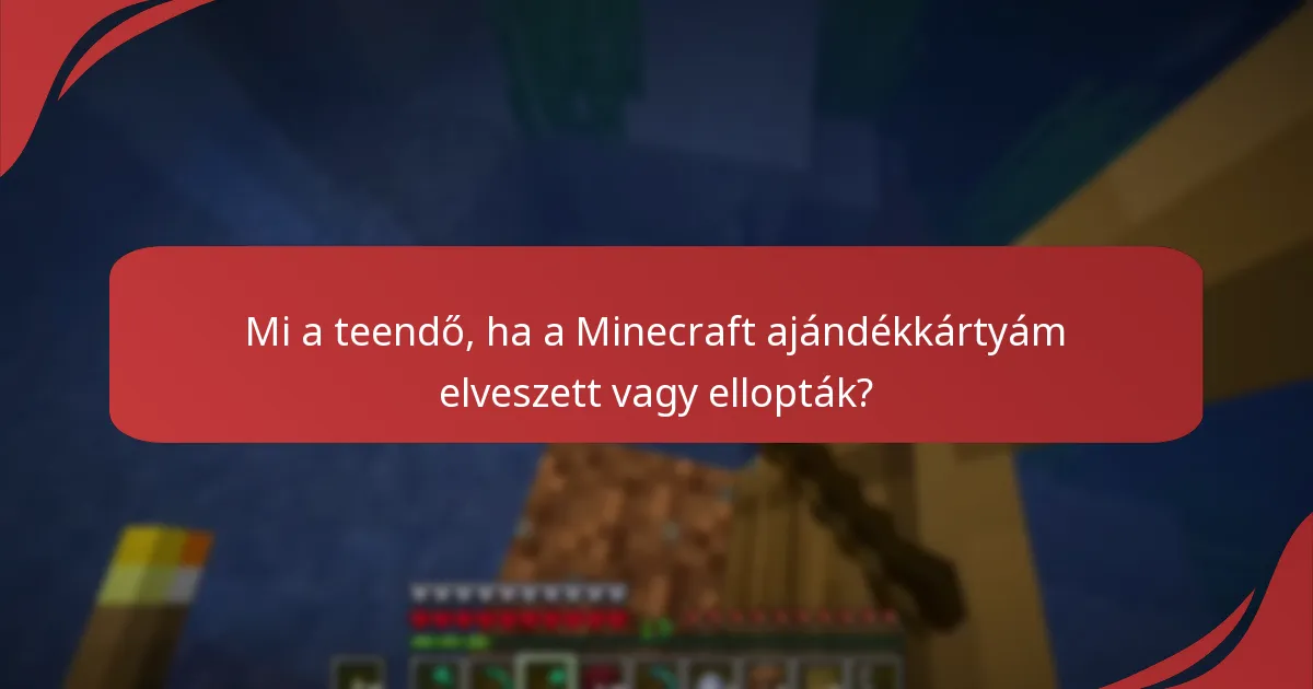Mi a teendő, ha a Minecraft ajándékkártyám elveszett vagy ellopták?