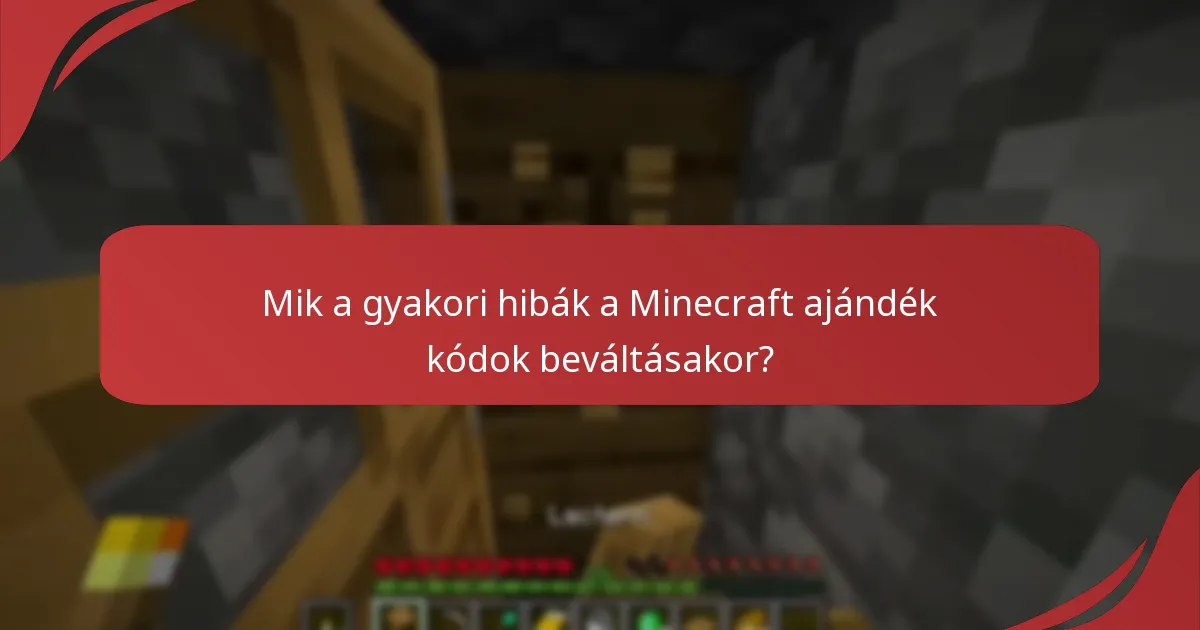 Mely tényezők befolyásolják az ajándék kód beváltásának sikerét?
