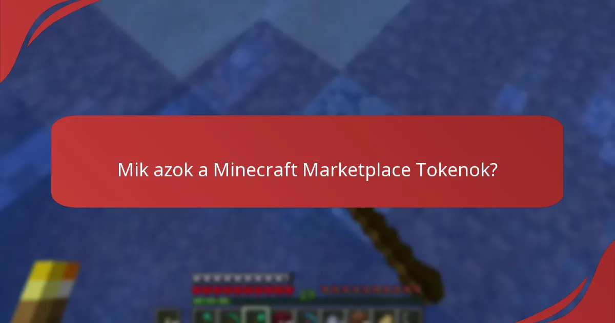 Milyen korlátokkal kell tisztában lennem a Marketplace Tokenok használatakor?
