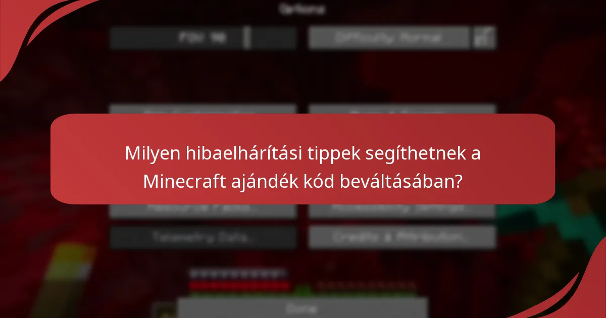 Mik a gyakran ismételt kérdések a Minecraft ajándék kódokkal kapcsolatban?